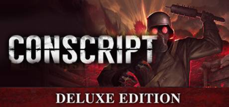 CONSCRIPT - Deluxe Edition Preorder / CIS+TR