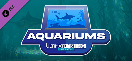 Ultimate Fishing Simulator - Aquariums DLC / LATAM