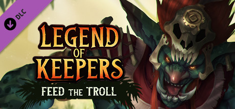 Legend of Keepers: Feed the Troll / ROW