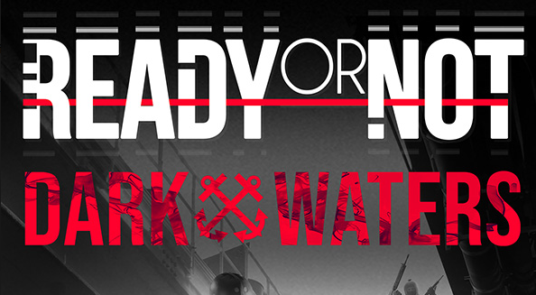 Ready or Not: Dark Waters / EU
