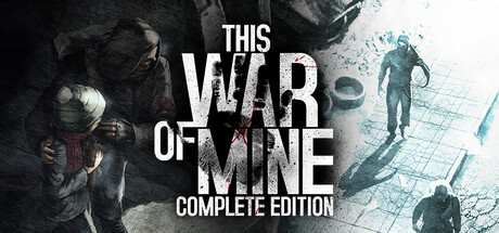 THIS WAR OF MINE: COMPLETE EDITION / LATAM