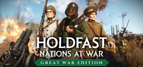 Holdfast: Nations At War - Great War Edition / UAE
