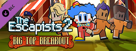 The Escapists 2 - Big Top Breakout / CIS+TR