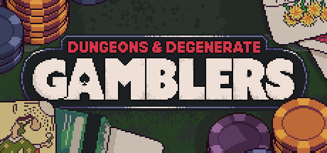 Dungeons & Degenerate Gamblers / TR